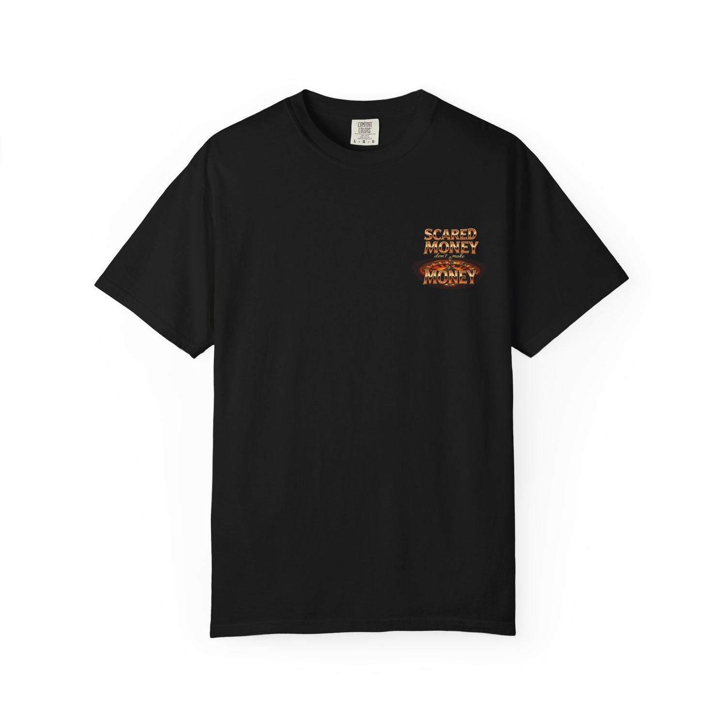 Scared Money dont Make Money T-shirt