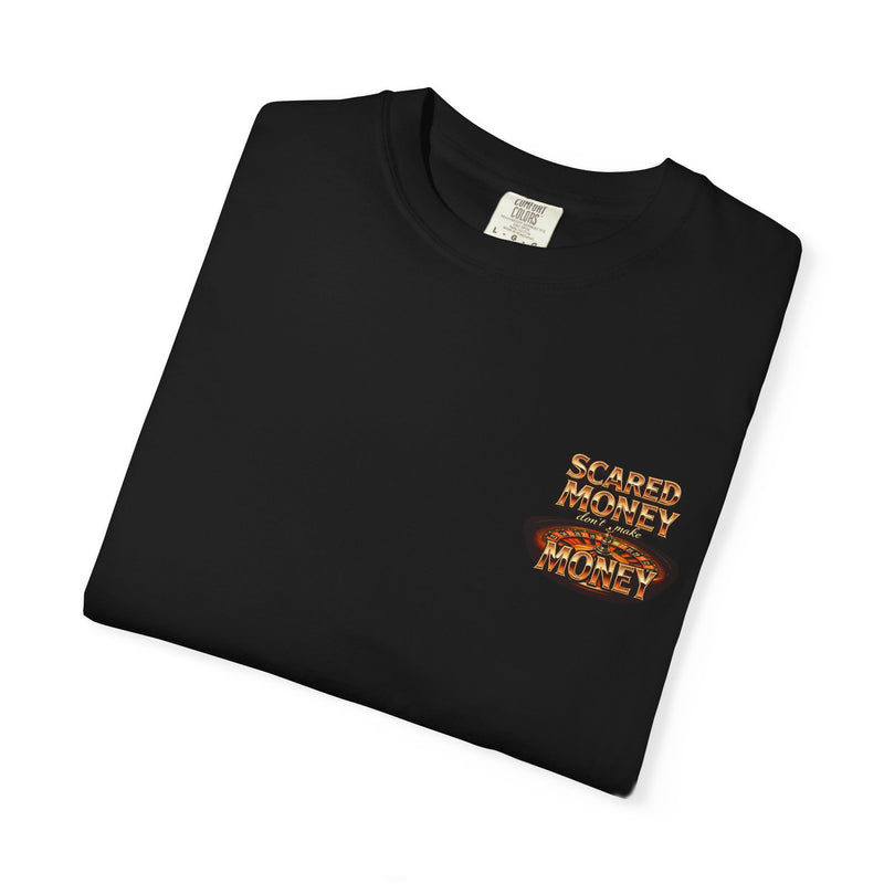 Scared Money dont Make Money T-shirt